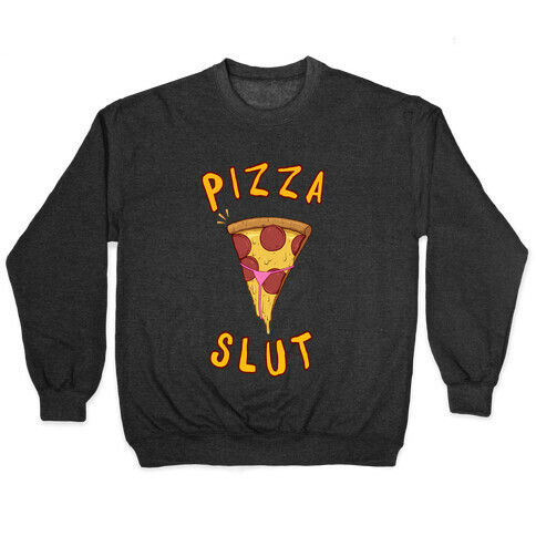 Pizza Slut Pullover