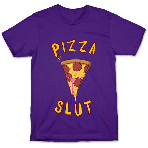 Pizza Slut T-Shirt