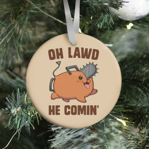 Oh Lawd He Comin' Pochita Ornament