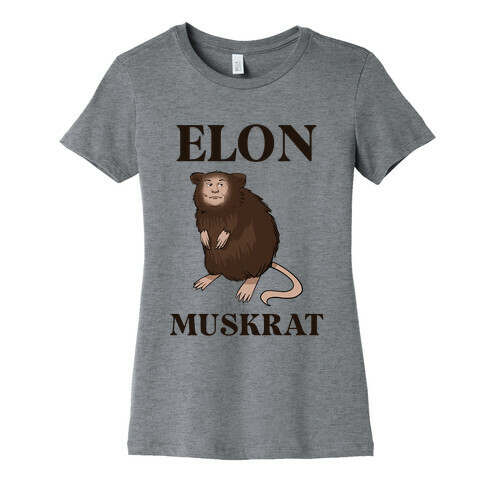 Elon Muskrat Womens T-Shirt