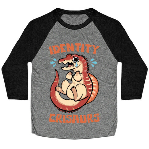 Identity Crisaurs Baseball Tee