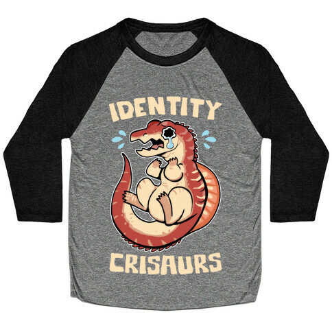 Identity Crisaurs Baseball Tee