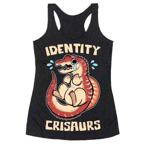 Identity Crisaurs Racerback Tank Top