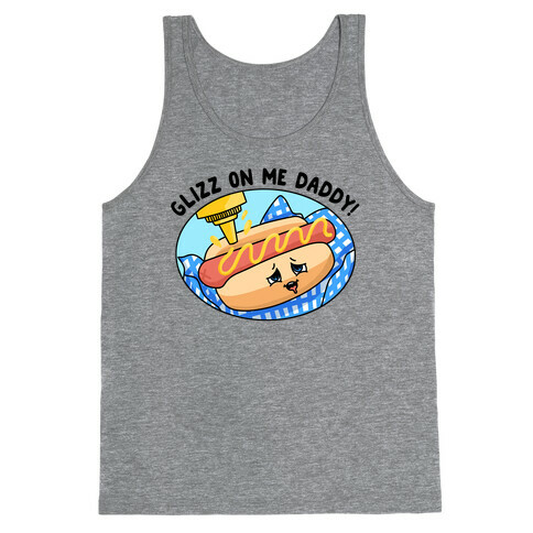 Glizz On Me Daddy Hot Dog Tank Top