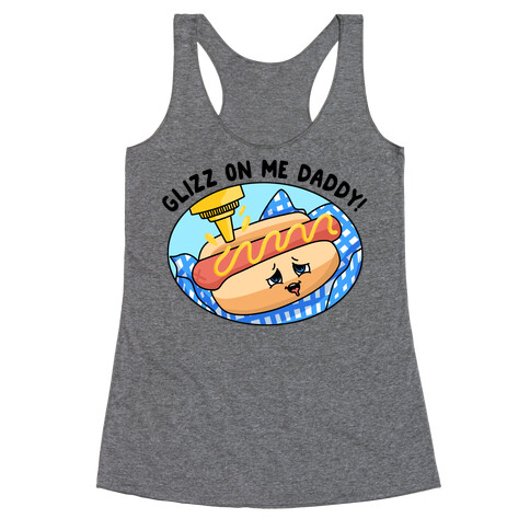 Glizz On Me Daddy Hot Dog Racerback Tank Top