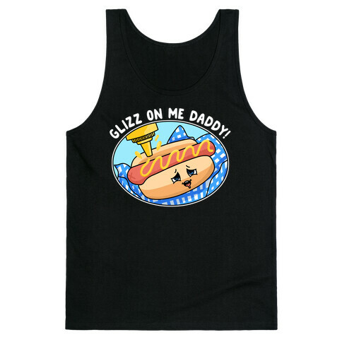 Glizz On Me Daddy Hot Dog Tank Top