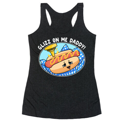 Glizz On Me Daddy Hot Dog Racerback Tank Top