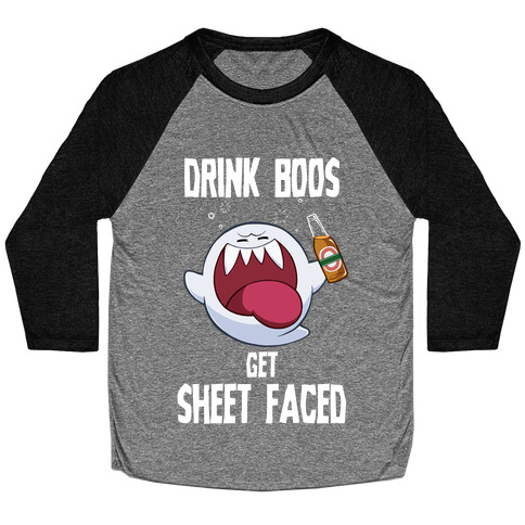 Drink Boos, Get Sheet Faced Baseball Tee