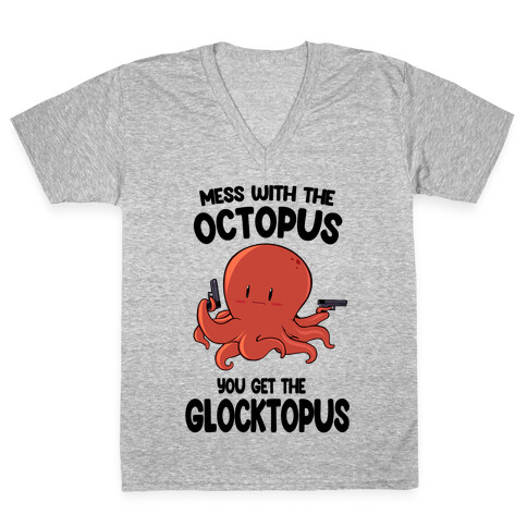 Mess With The Octopus, Get the Glocktopus  V-Neck Tee Shirt