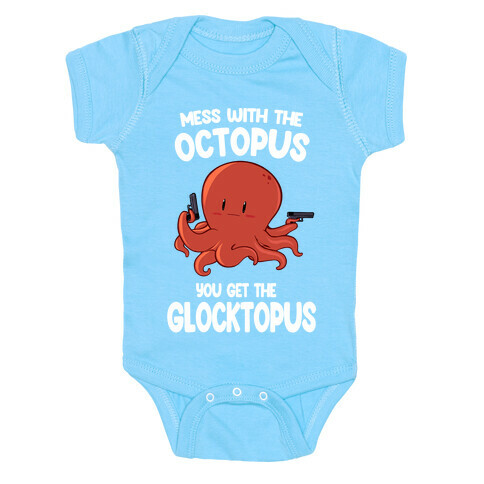 Mess With The Octopus, Get the Glocktopus  Baby One-Piece