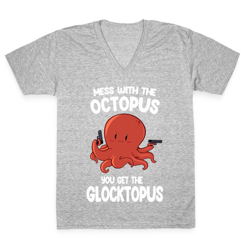 Mess With The Octopus, Get the Glocktopus  V-Neck Tee Shirt
