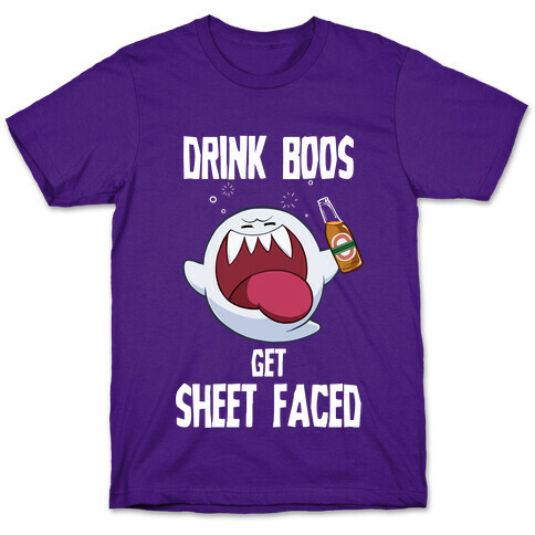 Drink Boos, Get Sheet Faced T-Shirt