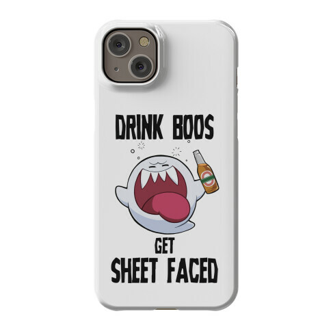 Drink Boos, Get Sheet Faced Phone Case
