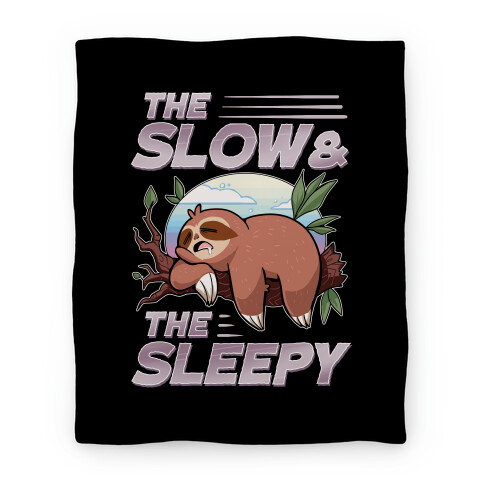 The Slow And The Sleepy Blanket