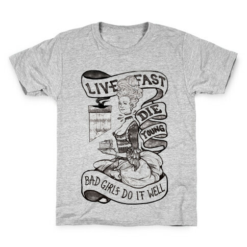 Live Fast Die Young Bad Girls Do It Well Kids T-Shirt