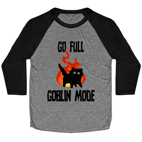 Go Full Goblin Mode Baseball Tee