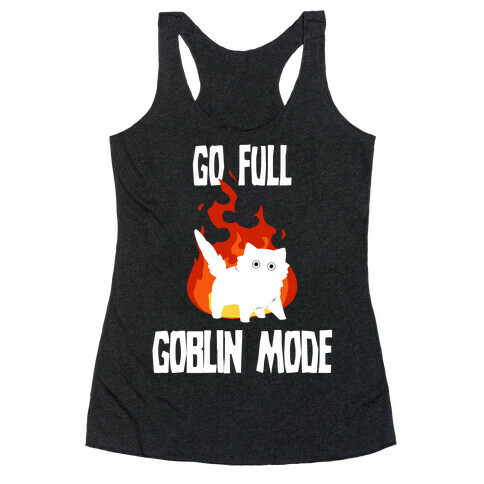 Go Full Goblin Mode Racerback Tank Top