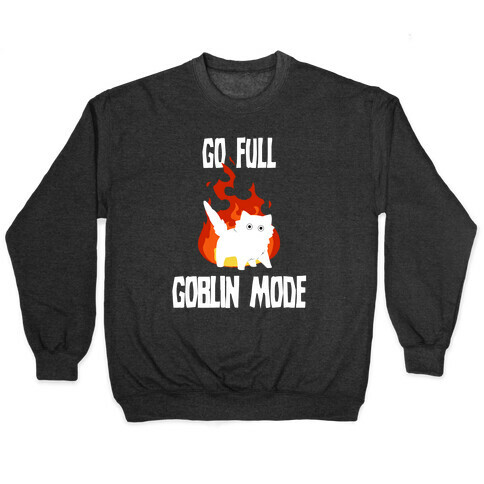 Go Full Goblin Mode Pullover