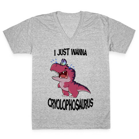 I Wanna Cryolophosaurus V-Neck Tee Shirt