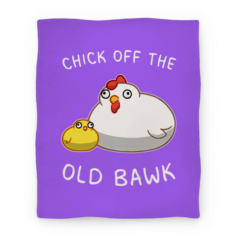 Chick Off The Old Bawk Blanket
