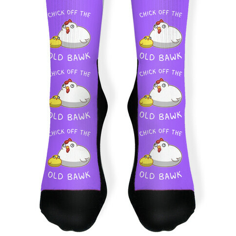 Chick Off The Old Bawk Sock