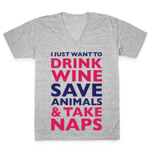 Drink Wine Save Animals Take Naps V-Neck Tee Shirt