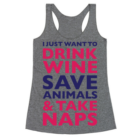 Drink Wine Save Animals Take Naps Racerback Tank Top