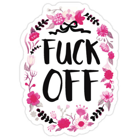 Floral F*** Off Die Cut Sticker