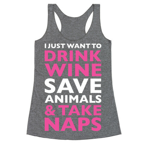 Drink Wine Save Animals Take Naps Racerback Tank Top