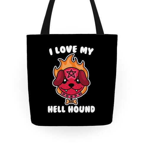 I Love My Hell Hound Tote