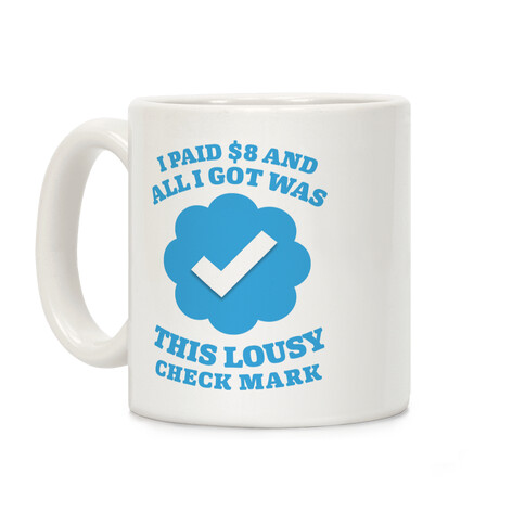 I Paid $8 and All I Got Was This Lousy Checkmark Coffee Mug