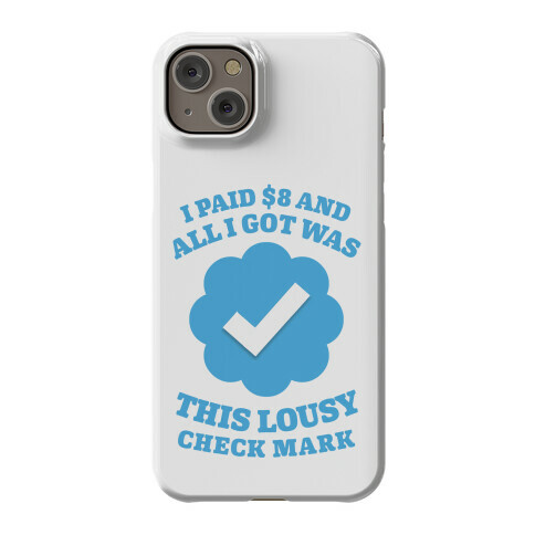 I Paid $8 and All I Got Was This Lousy Checkmark Phone Case