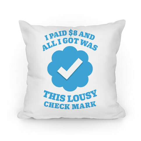I Paid $8 and All I Got Was This Lousy Checkmark Pillow