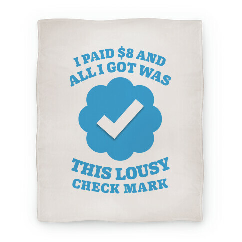 I Paid $8 and All I Got Was This Lousy Checkmark Blanket