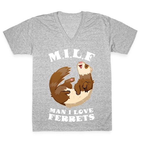 MILF Man I Love Ferrets V-Neck Tee Shirt