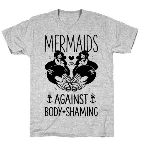 Mermaids Against Body Shaming T-Shirt