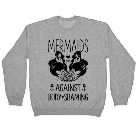 Mermaids Against Body Shaming Pullover