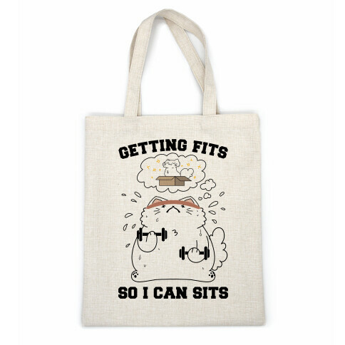 Getting Fits So I can Sits Casual Tote