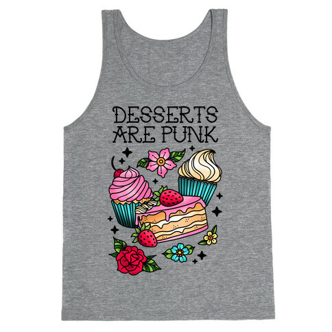 Desserts are Punk Tank Top