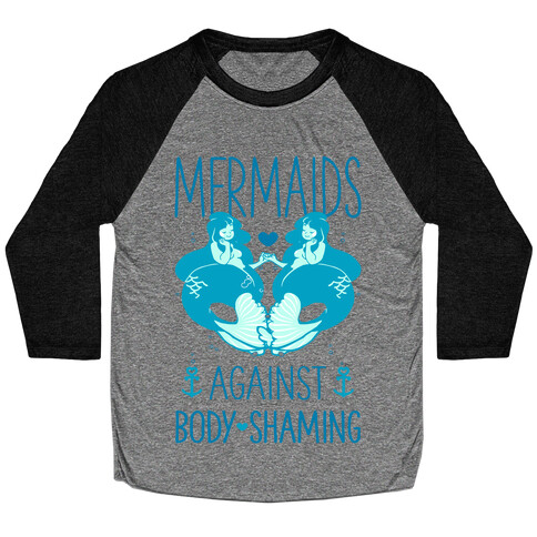 Mermaids Against Body Shaming Baseball Tee