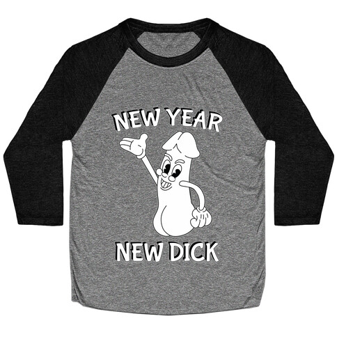 New Year, New Dick Baseball Tee