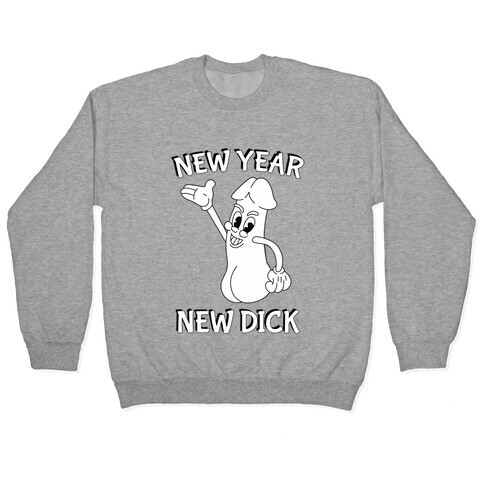 New Year, New Dick Pullover