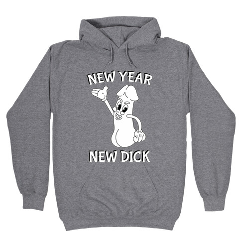 New Year, New Dick Hooded Sweatshirt