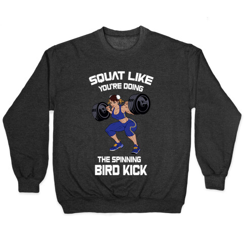 Squat Like Youre Doing The Spinning Bird Kick Pullover