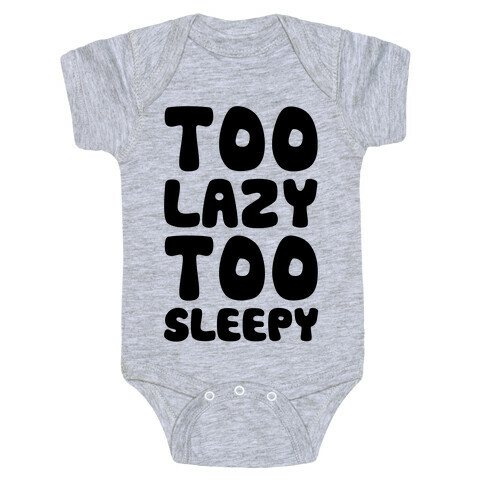 Too Lazy Too Sleepy Baby One-Piece