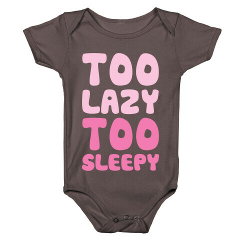 Too Lazy Too Sleepy Baby One-Piece