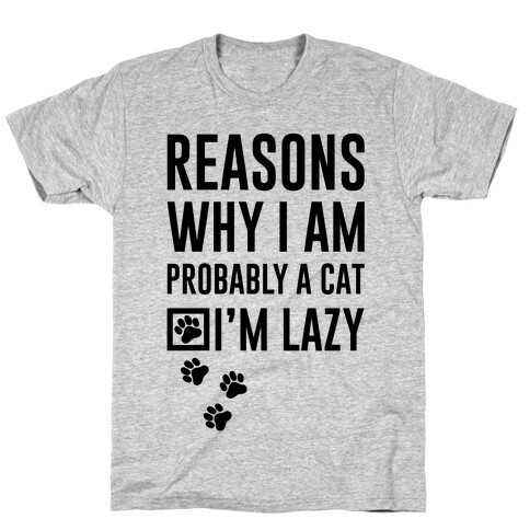 Reasons Why I Am Probably A Cat T-Shirt