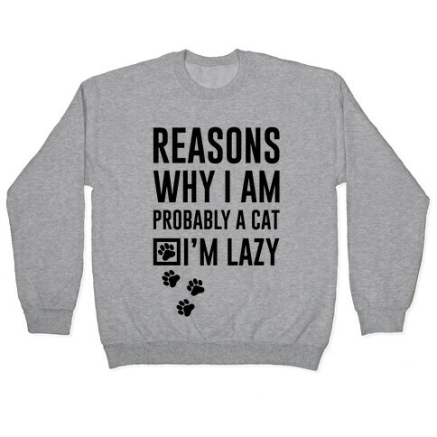 Reasons Why I Am Probably A Cat Pullover