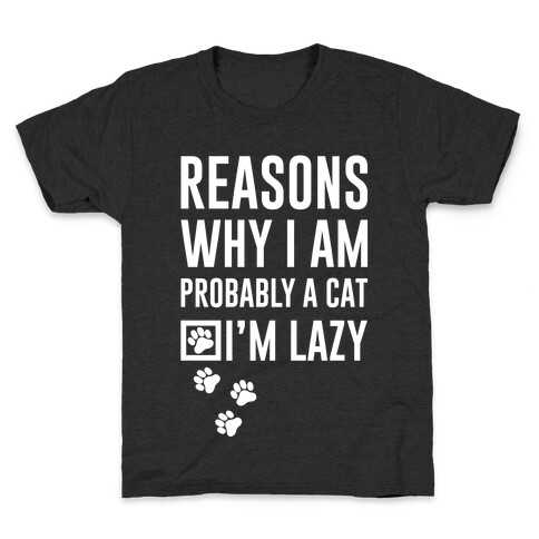 Reasons Why I Am Probably A Cat Kids T-Shirt