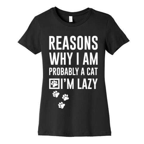 Reasons Why I Am Probably A Cat Womens T-Shirt